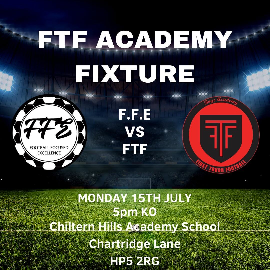 ⚽️FTF Boys Academy Fixture⚽️ ⏱ Kick Off 5pm 📆 Monday 15th July 🏟️ Chilte...