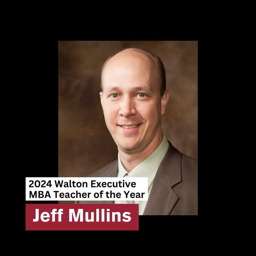 Congratulations to Walton MBA professor Dr. Jeff Mullins on being named the W...