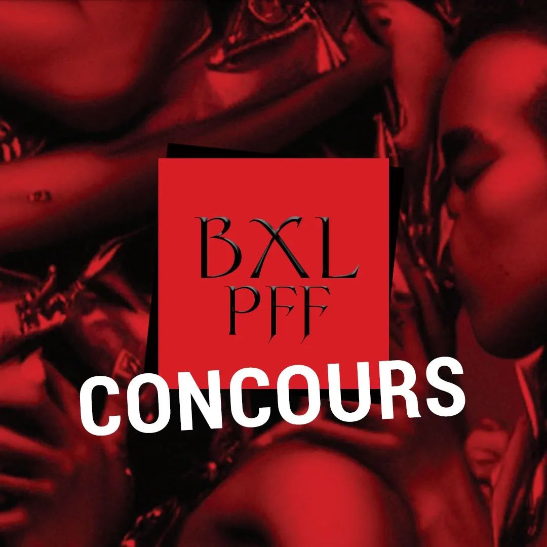 🔥 CONCOURS BRUSSEL P*RN FILM FESTIVAL 🔥  Le BxLPFF s'associe avec SNAP! et ...