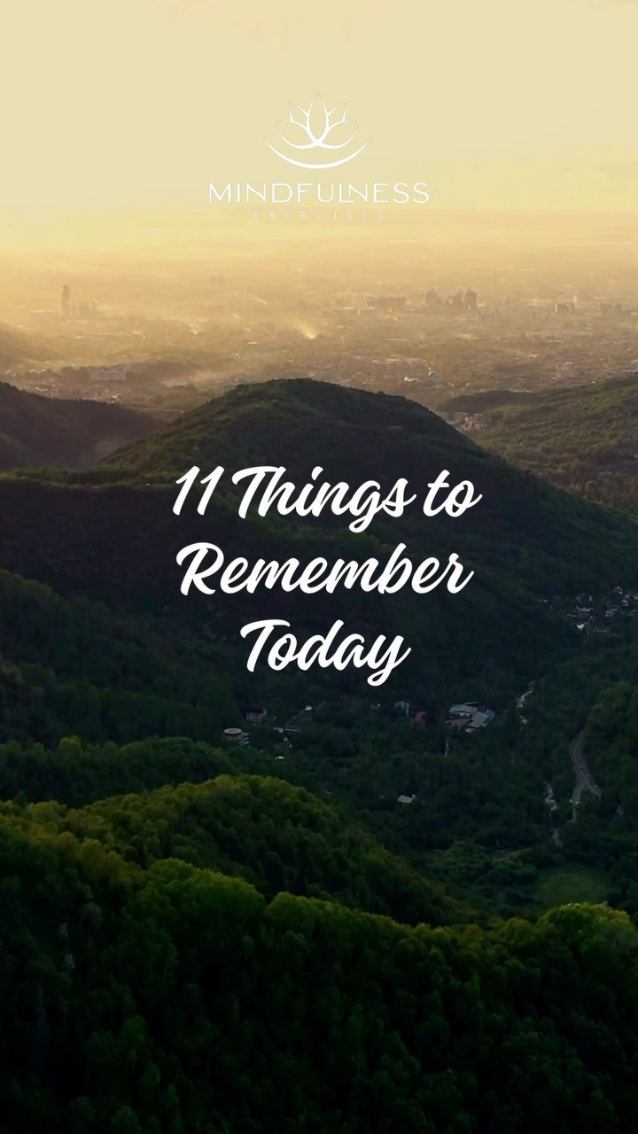 11 Things to Remember Today ✨💚 credit to: mind.shift.magic#mindfulnessexercises #reelsvideo #mot...