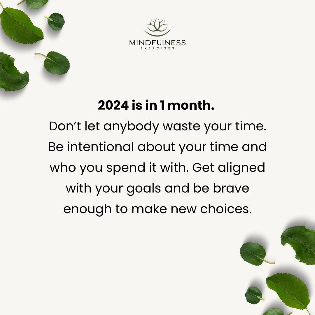 2024 is in 1 month. Don’t let anybody waste your time. 💯⚡credit to: thirdeyethoughts #mindfulnes...