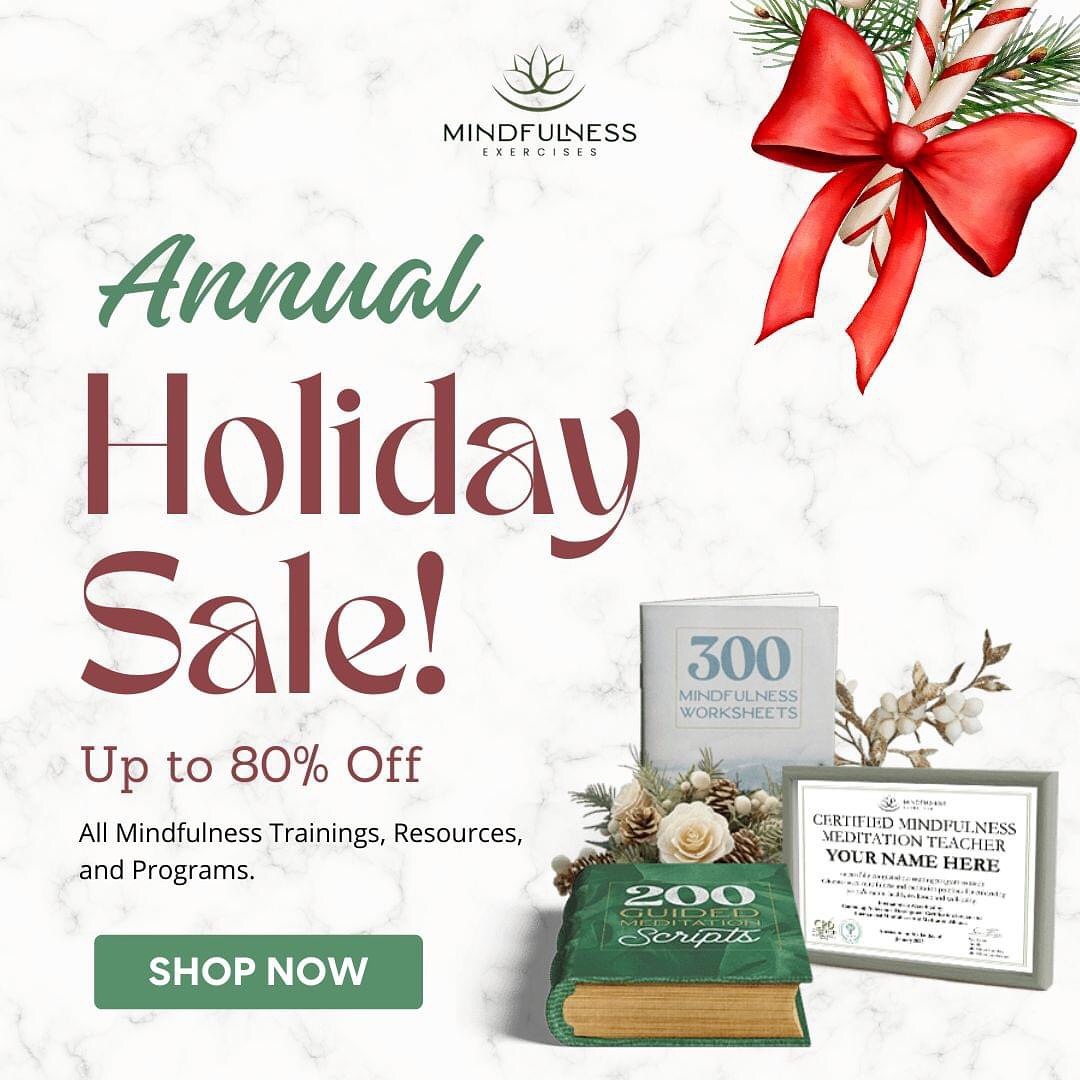 Annual HOLIDAY SALE UP TO 80% OFF 🎄🛒All Mindfulness Trainings, Resources, and ProgramsSHOP NOW!...