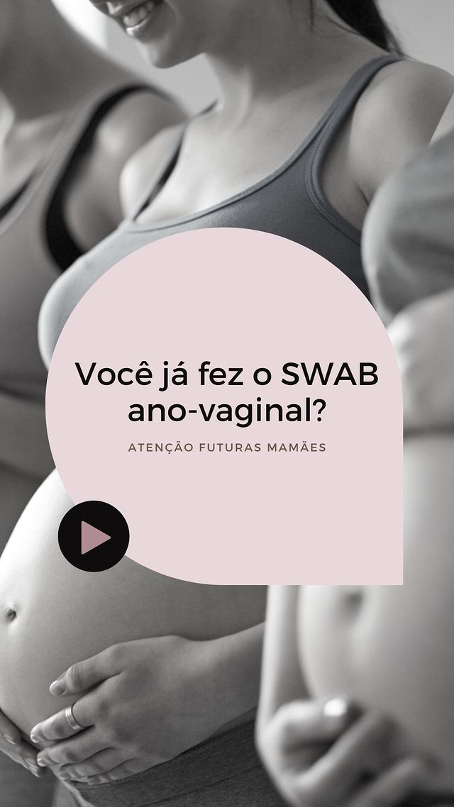 O exame SWAB ano-vaginal é muito importante para garantir a saúde da mãe e do...