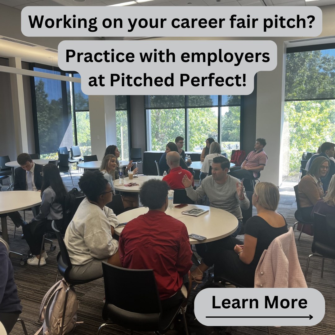 Practice your career fair pitch with us! You can sign up for Pitched Perfect ...